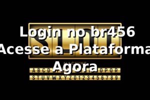 ⭐ Login no br456 – Acesse a Plataforma Agora