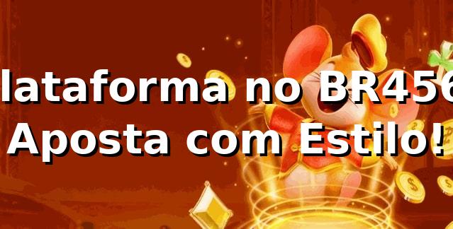 Plataforma no BR456: Aposta com Estilo! 🎰